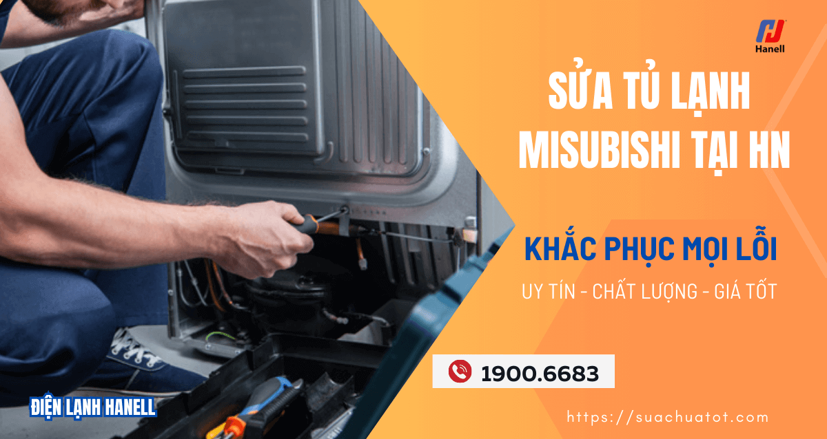Dịch vụ sửa tủ lạnh Mitsubishi hàng đầu tại Hà Nội Dịch vụ sửa tủ lạnh Mitsubishi hàng đầu tại Hà Nội
