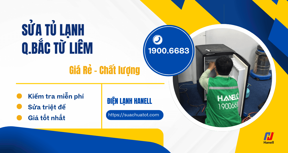 Sửa tủ lạnh Bắc Từ Liêm tận nơi – Thợ giỏi, đến ngay sau 30 phút Sửa tủ lạnh Bắc Từ Liêm tận nơi – Thợ giỏi, đến ngay sau 30 phút