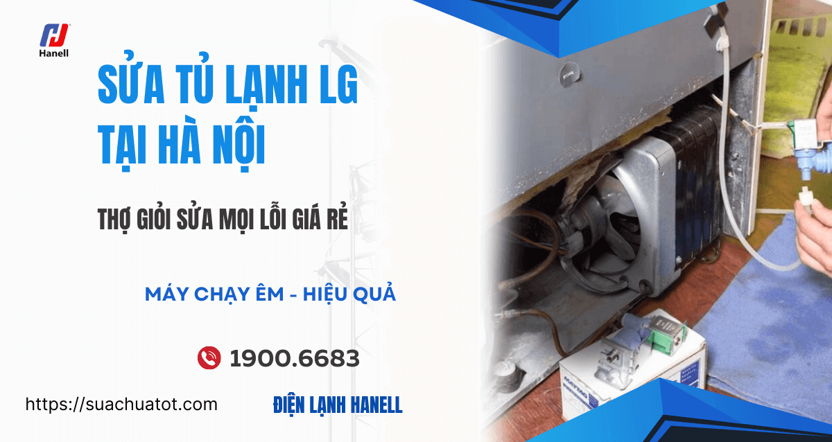 Sửa tủ lạnh LG tại nhà – Không chờ đợi, giá rẻ, linh kiện chuẩn Sửa tủ lạnh LG tại nhà – Không chờ đợi, giá rẻ, linh kiện chuẩn