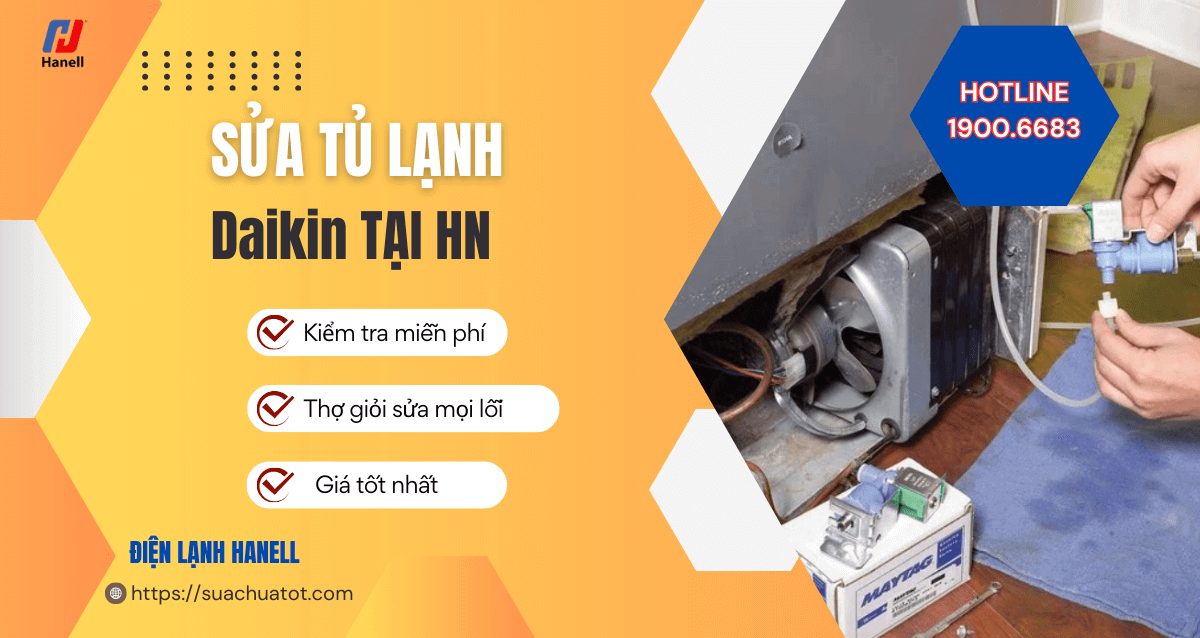 Dịch vụ sửa tủ lạnh Daikin chuyên nghiệp, khắc phục mọi lỗi