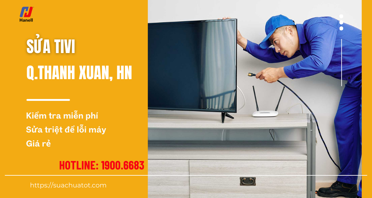 Sửa tivi Thanh Xuân khắc phục mọi lỗi, có mặt sau 30 phút